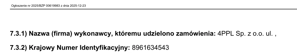 Fragment dokumentu: 7.3.1) Nazwa (firma) wykonawcy, któremu udzielono zamówienia: 4PPL Sp. z o.o. ul. ,