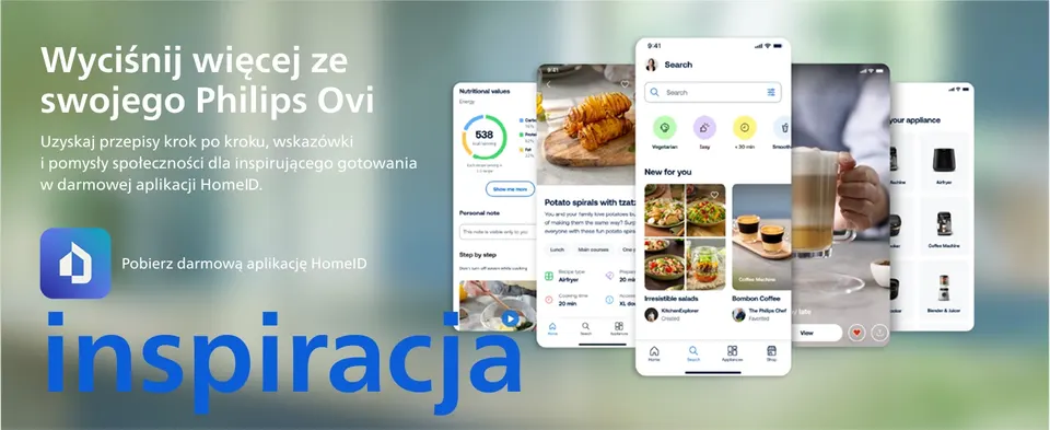 Wyciśnij więcej ze
swojego Philips Ovi
Uzyskaj przepisy krok po kroku, wskazówki
i pomysły społeczności dla inspirującego gotowania w darmowej aplikacji HomeID.
Pobierz darmową aplikację HomeID