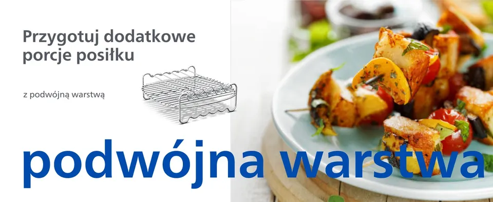 Przygotuj dodatkowe
porcje posiłku
z podwójną warstwą
podwójna warstwa
